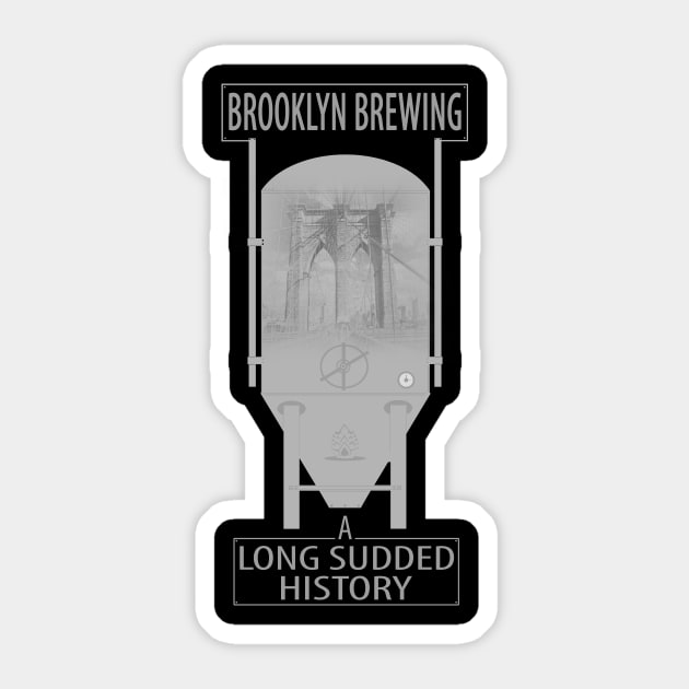 Brooklyn Brewing: A Long Sudded History Sticker by breweryrow